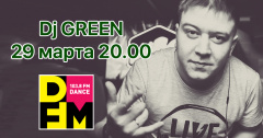 DJ Green сыграет на DFM Томск